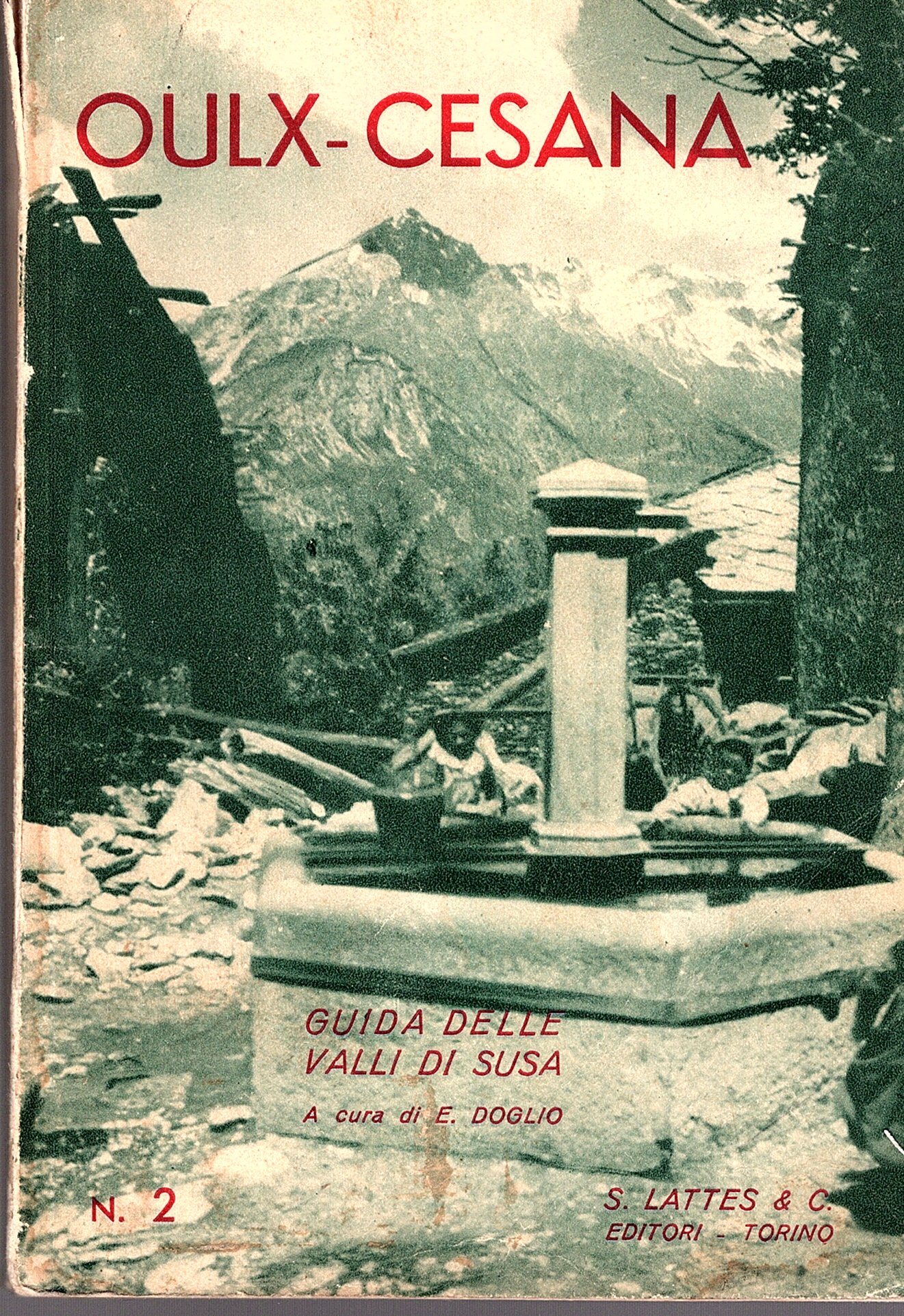 Oulx e Cesana. Guida delle Valli di Susa N° 2
