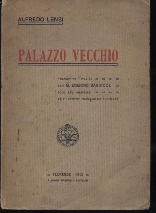 Palazzo Vecchio. Traduit de l'italien par M. Edmond Barincou sous …