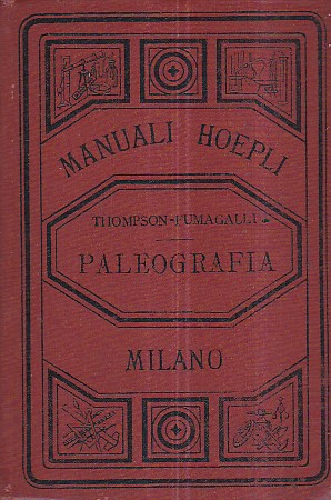 Paleografia. Traduzione dall' inglese con aggiunte e note di Giuseppe …