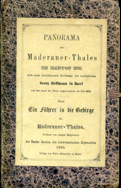 Panorama des Maderaner Thales im Kanton Uri nach einer hinterlassenen …