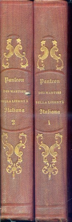 Panteon dei Martiri della Libertà Italiana. Opera compilata da vari …