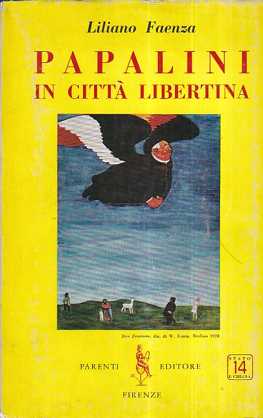 Papalini in città libertina. Una lotta scoppiata in cielo - …