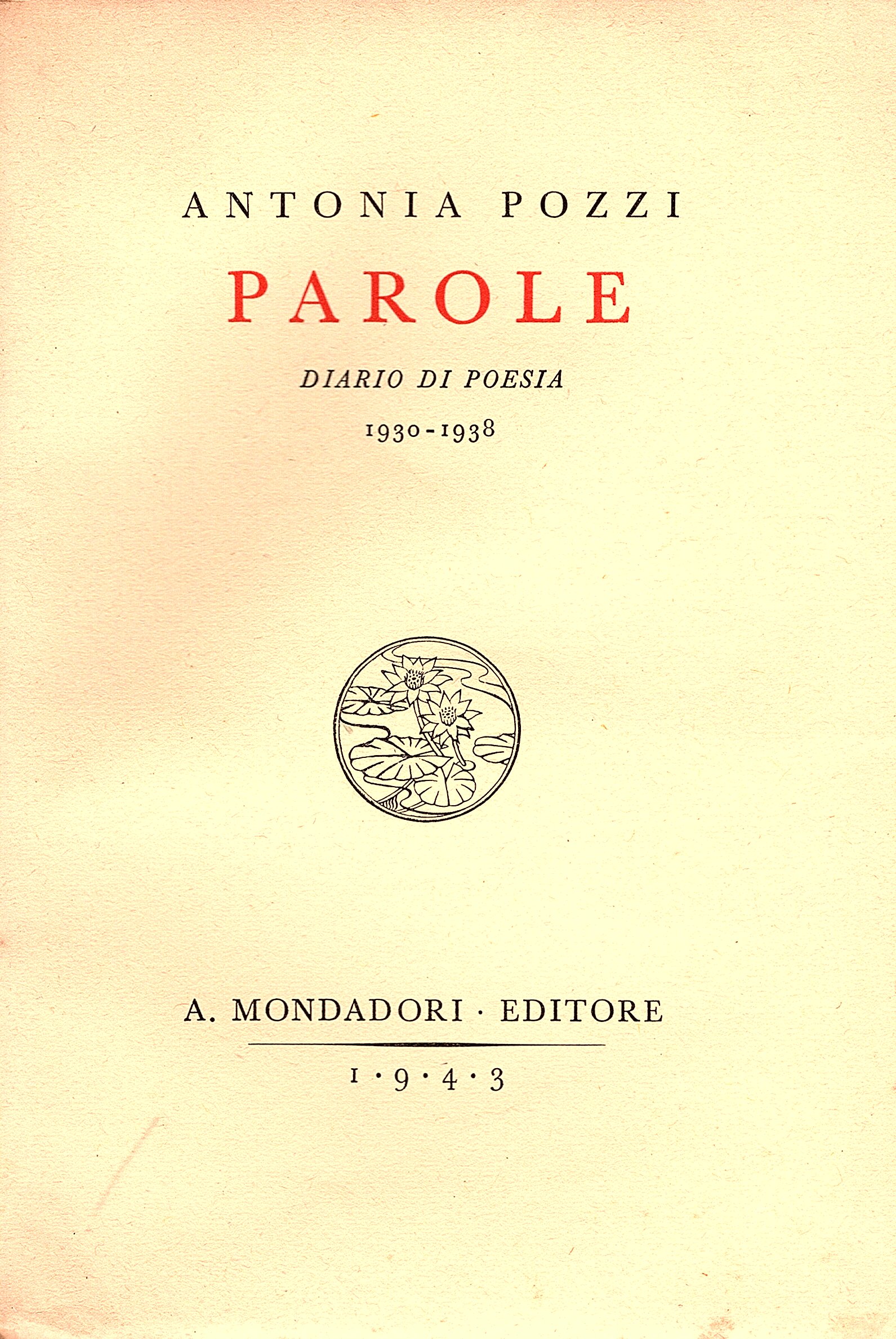 Parole. Diario di poesia 1930-1938. Seconda edizione