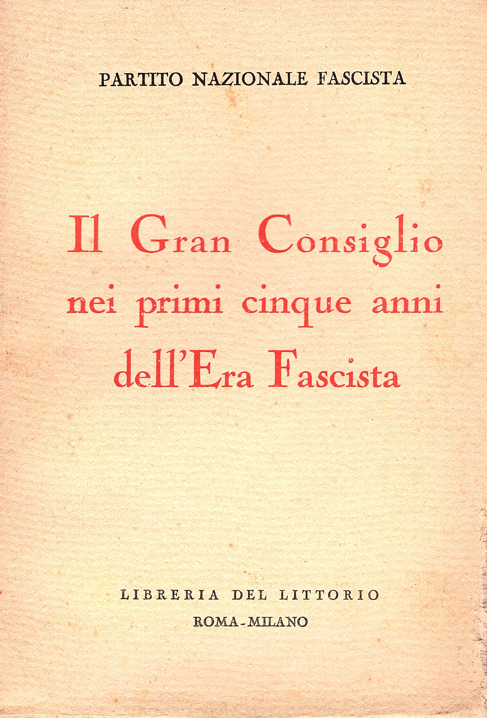 Partito Nazionale Fascista. Il Gran Consiglio nei primi cinque anni …