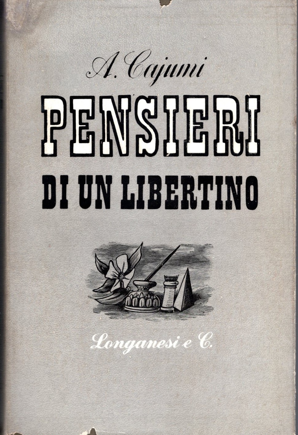 Pensieri di un libertino. Uomini e libri. 1935/1945