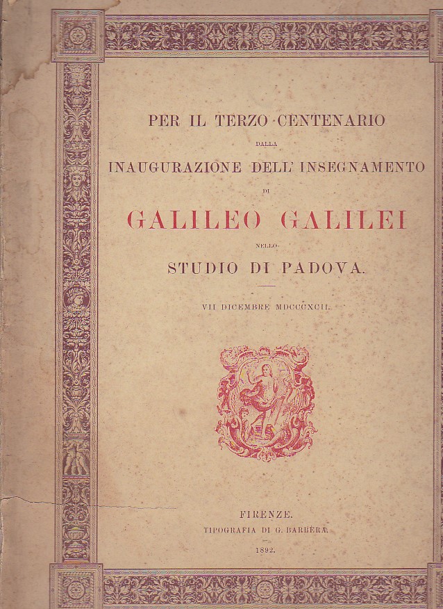 Per il terzo centenario dalla inaugurazione dell'insegnamento di Galileo Galilei …