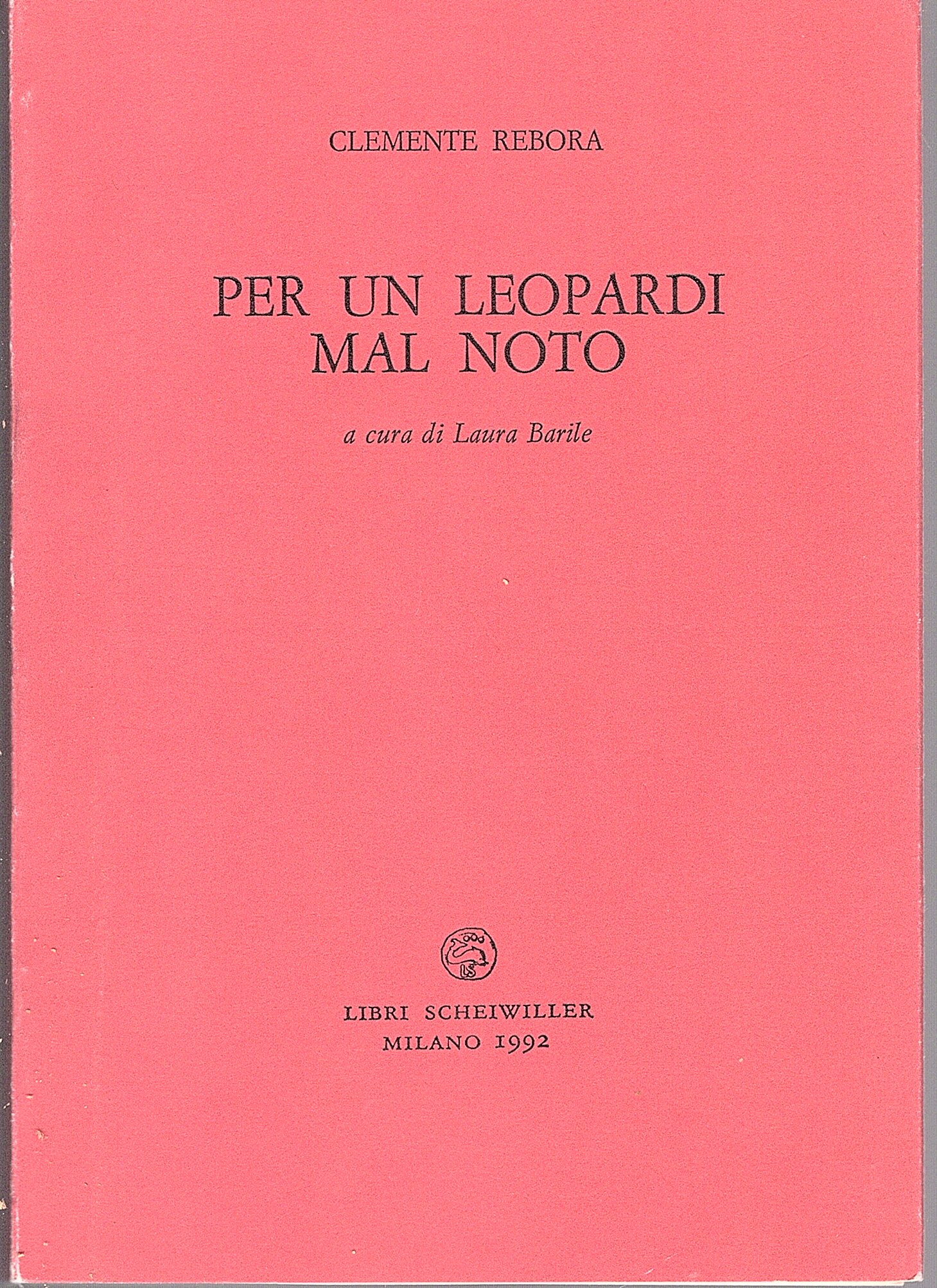 Per un Leopardi mal noto. A cura di Laura Basile