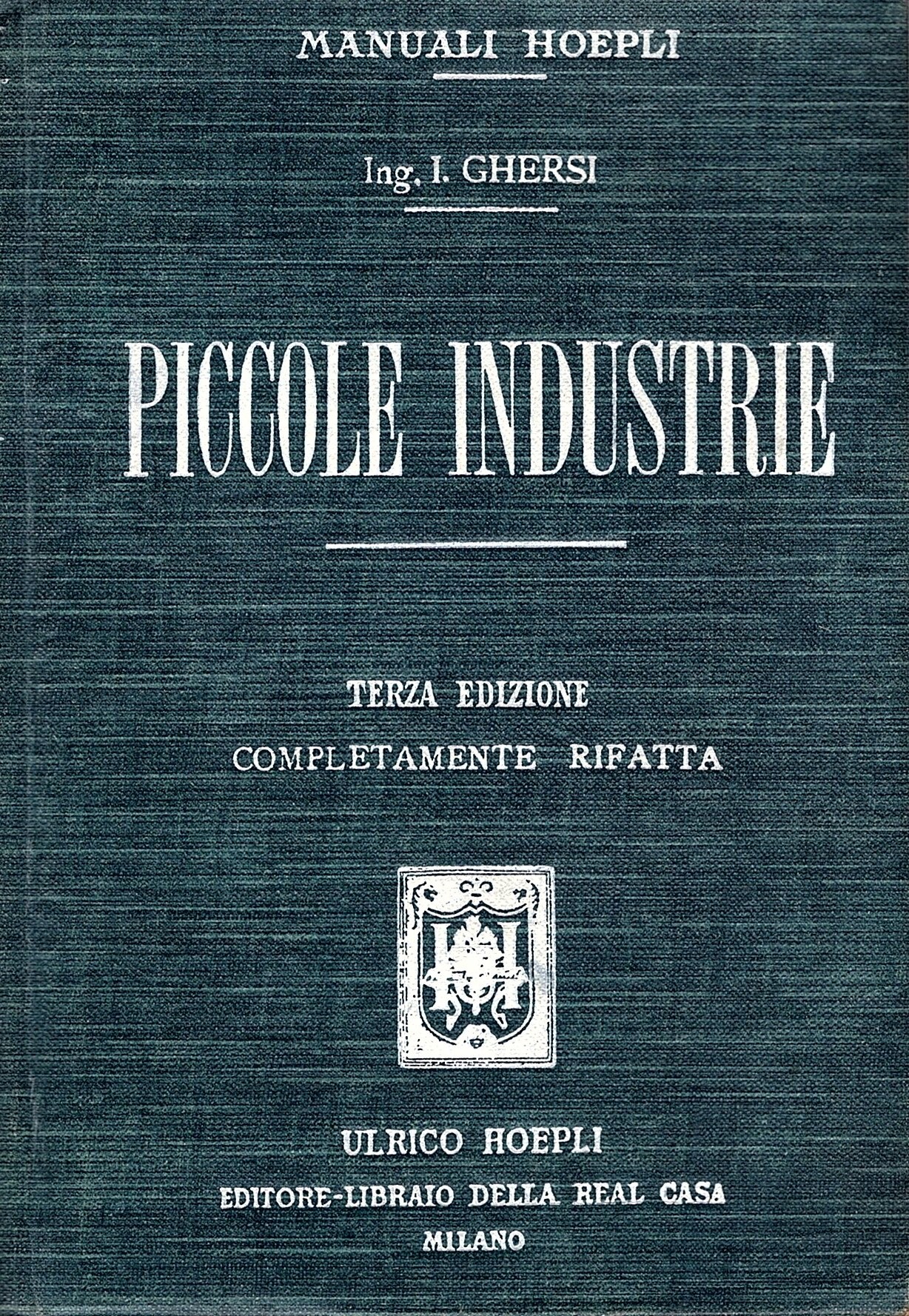 Piccole industrie. Scuole e musei industriali, industrie agricole e rurali, …