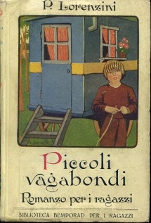 Piccoli vagabondi. Romanzo per i ragazzi. Illustrazioni di M. Battigelli