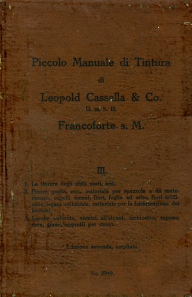 Piccolo Manuale di Tintura di Leopold Cassella & Co. Francoforte …