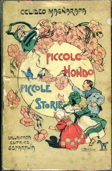 Piccolo Mondo Piccole Storie. Con illustrazioni a colori di Attilio …