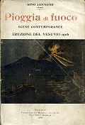Pioggia di fuoco. Scene contemporanee. Eruzione del Vesuvio 1906