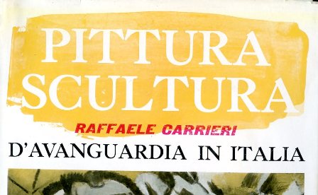 Pittura scultura d'avanguardia (1890 - 1960) in Italia