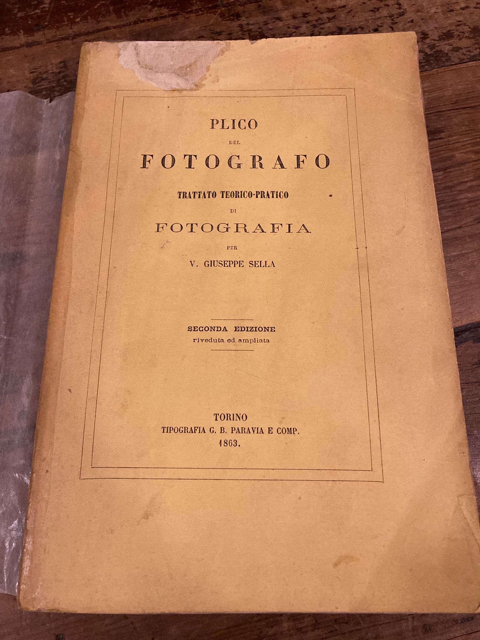 Plico del fotografo. Trattato teorico - pratico di fotografia. Seconda …