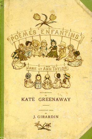 Poèmes Enfantins. Illustrations de Kate Greenaway. Traduction libre de J. …