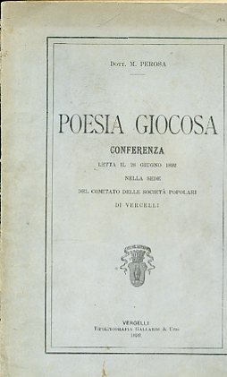 Poesia giocosa. Conferenza letta il 28 giugno 1892 nella sede …