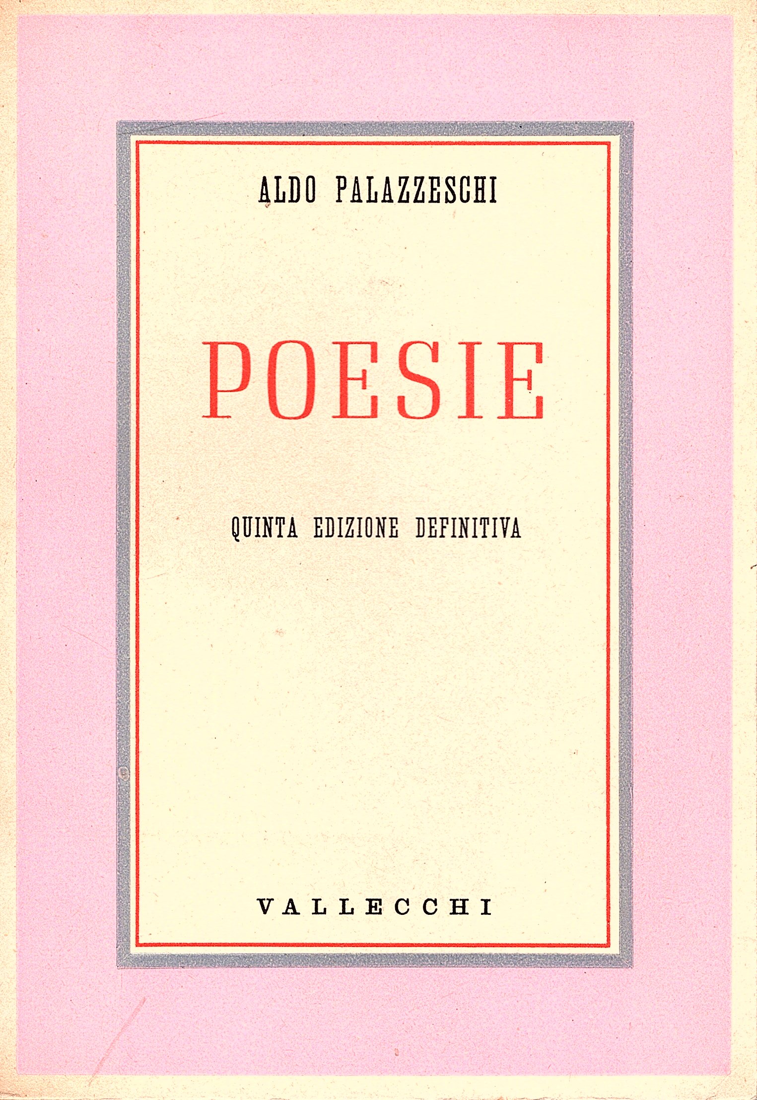 Poesie 1904 - 1914. QUINTA edizione definitiva