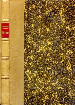 Poesie edite e postume la prima volta raccolte con cenni …