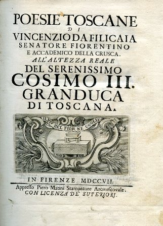Poesie toscane. All'Altezza Reale del Serenissimo Cosimo III Granduca di …
