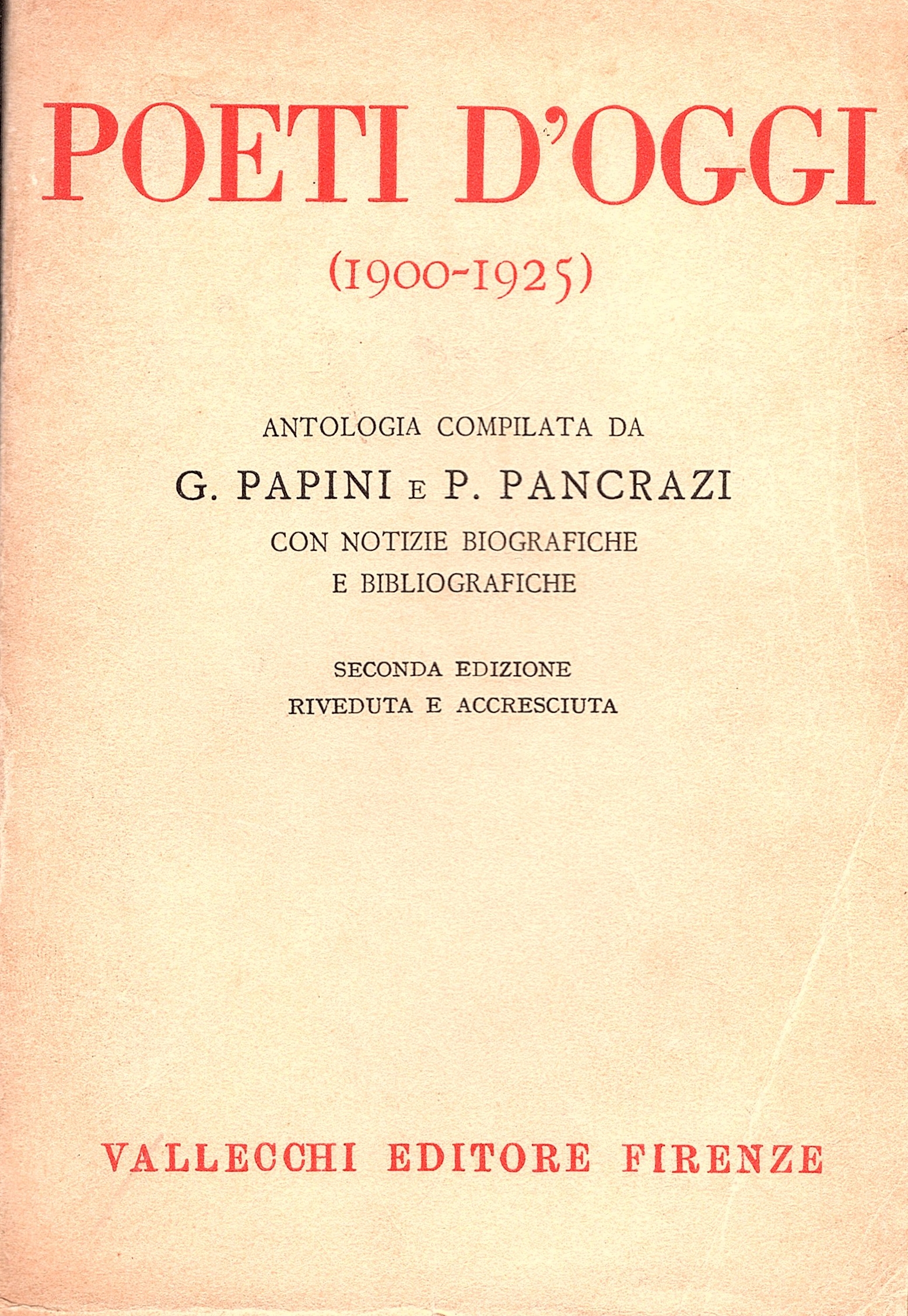 Poeti d' oggi (1900 - 1925). Antologia compilata da G. …