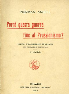 Porrà questa guerra fine al Prussianismo ? Unica traduzione italiana …