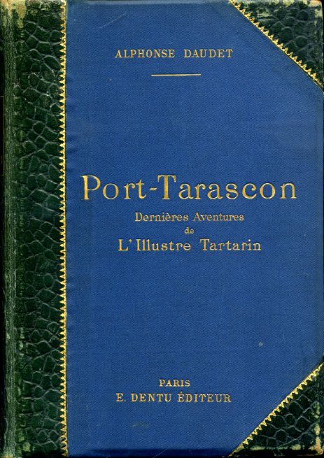 Port Tarascon. Dernières aventures de l'illustre Tartarin. Dessins de Bieler, …