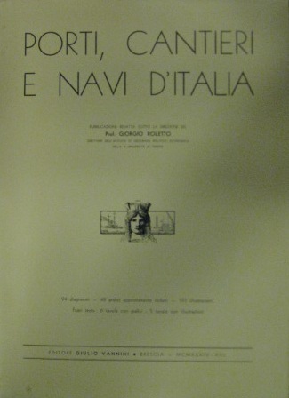 Porti, cantieri e navi d' Italia. Pubblicazione redatta sotto la …