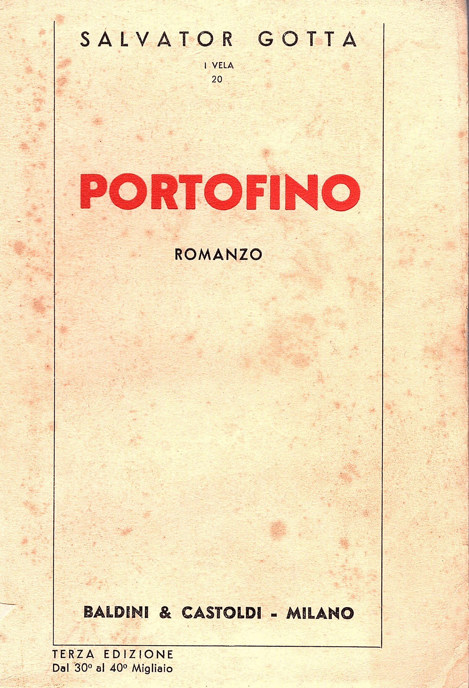 Portofino. Romanzo. Terza edizione (dal 30° al 40° Migliaio)