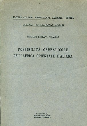 Possibilità cerealicole dell'Africa Orientale italiana