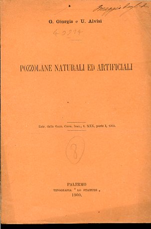 Pozzolane naturali ed artificiali. Estratto dalla Gazzetta Chimica, tomo XXX, …