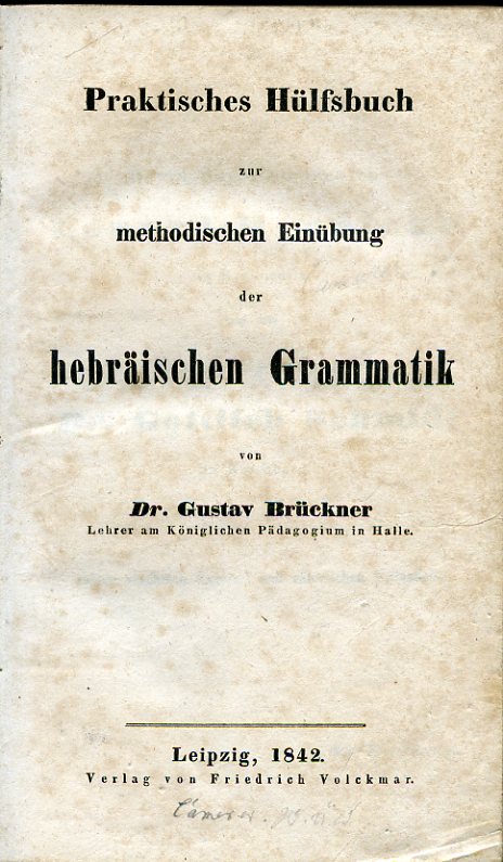 Prakisches Hülfsbuch zur methodischen Einübung der hebräischen Grammatik