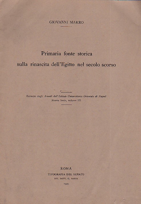 Primaria fonte storica sulla rinascita dell'Egitto nel secolo scorso. Estratto …
