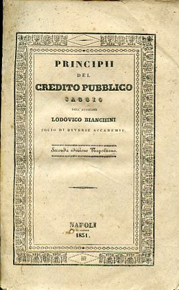 Principii del credito pubblico. Saggio. Seconda edizione Napolitana