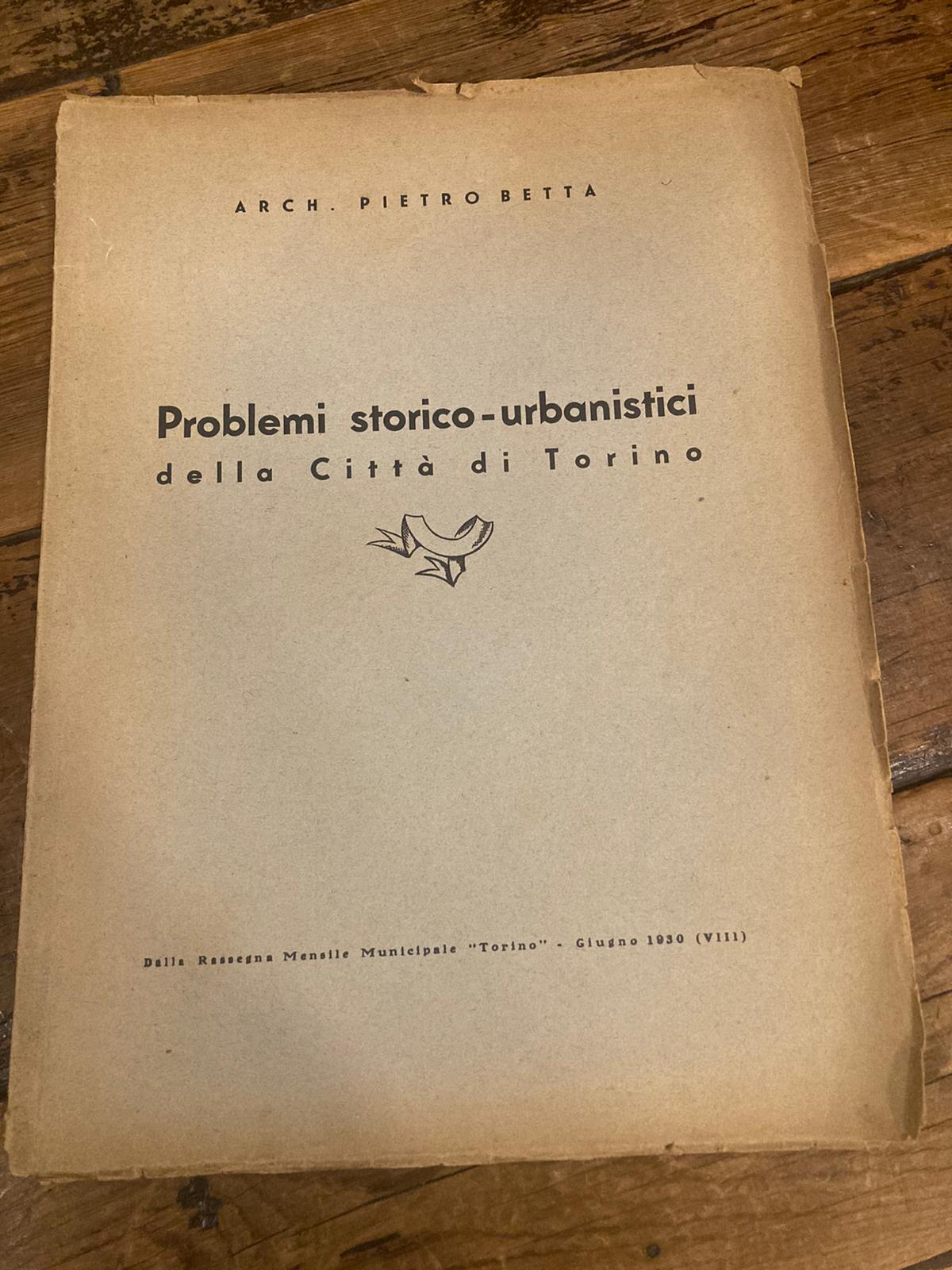 Problemi storico-urbanistici della Città di Torino