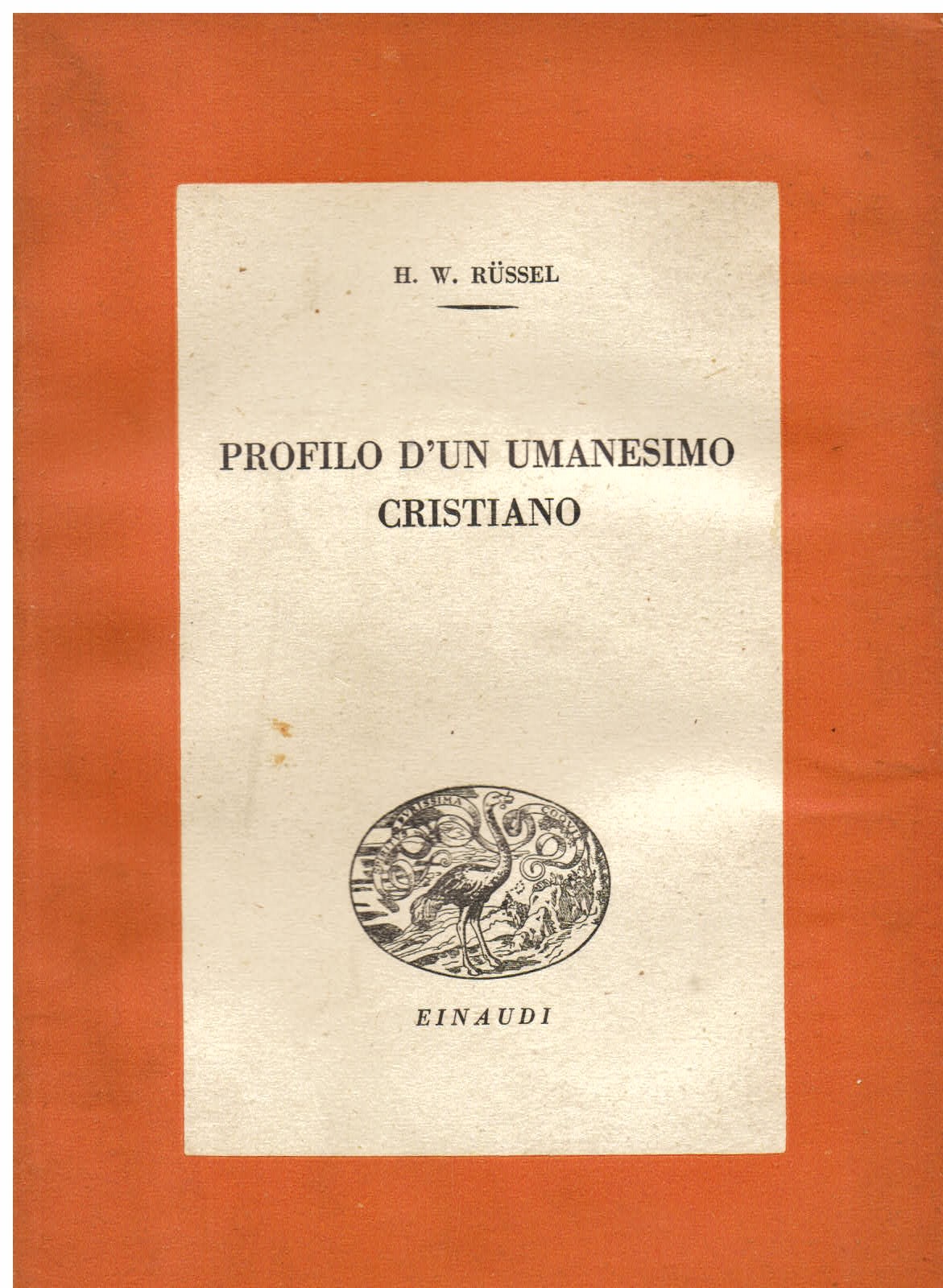 Profilo d' un umanesimo cristiano. Traduzione di Giuseppe Rensi