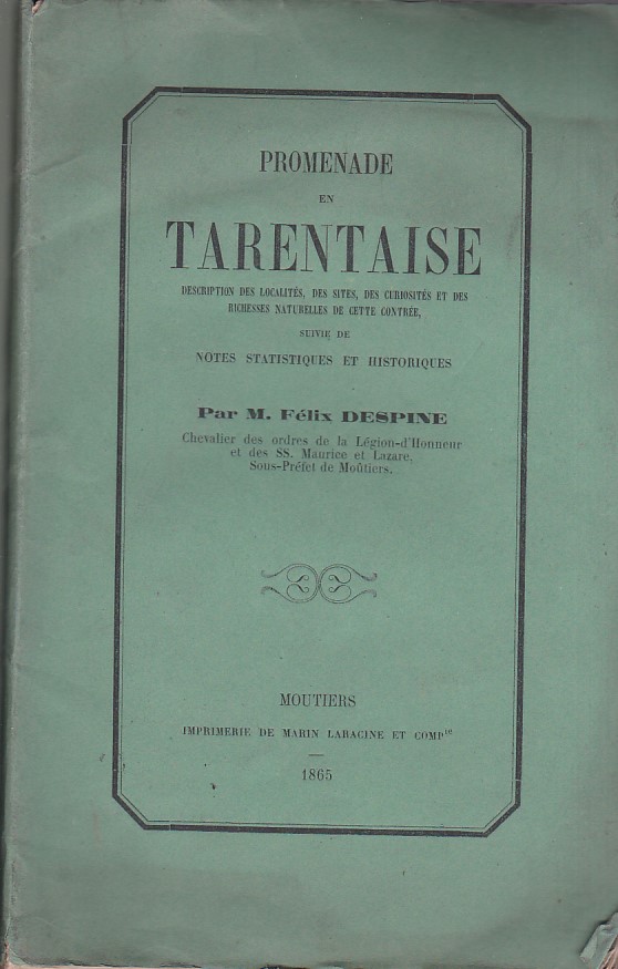 Promenade en Tarentaise. Description des localités, des sites, des curiosités …