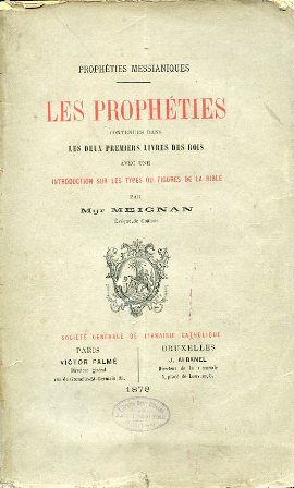 Prophéties Messianiques. Les Prophéties contenues dans les deux premiers Livres …