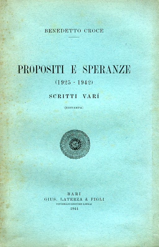 Propositi e speranze (1925 - 1942)