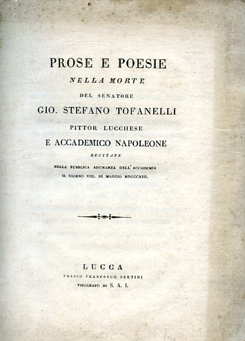Prose e poesie nella morte del Senatore Gio. Stefano Tofanelli …