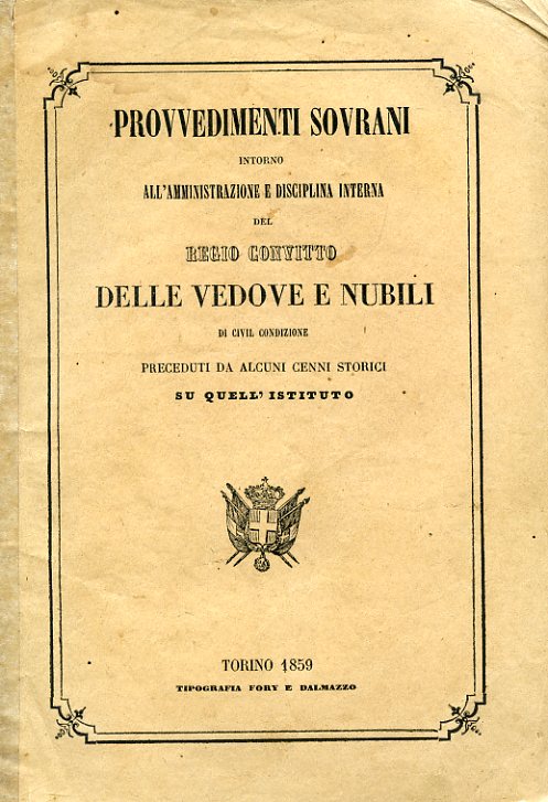 Provvedimenti sovrani intorno all'amministrazione e disciplina interna del Regio Convitto …