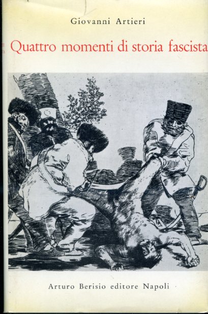 Quattro momenti di storia fascista