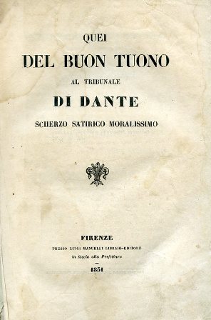 Quei del buon tuono al tribunale di Dante. Scherzo satirico …