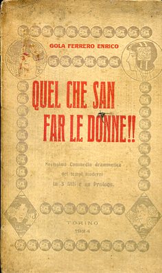 Quel che san fare le donne ! Novissima Commedia drammatica …