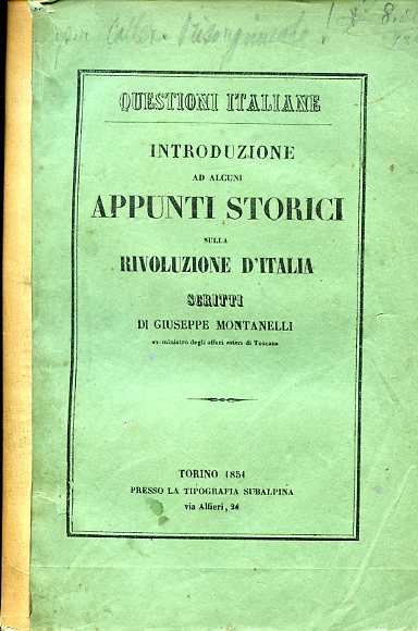 Questioni italiane. Introduzione ad alcuni appunti storici sulla Rivoluzione d'Italia. …
