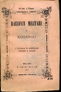 Racconti militari. L'ufficiale in aspettativa - Capitano e soldato