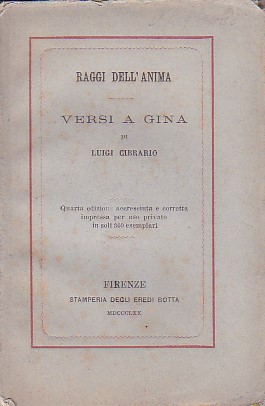 Raggi dell' anima. Versi a Gina. Quarta edizione accresciuta e …