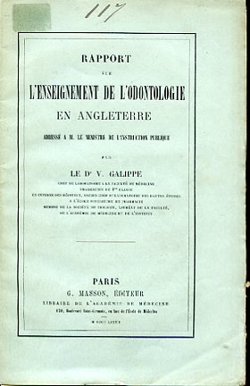 Rapport sur l'enseignement de l'odontologie en Angleterre adressé a M. …