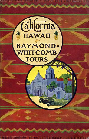 Raymond - Whitcomb Tours. California - Hawaiian Islands. Winter & …
