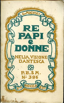 Re papi e donne nella visione dantesca. Contributo alla esegesi …