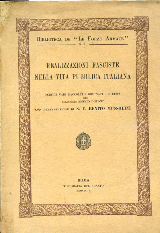 Realizzazioni fasciste nella vita pubblica italiana. Scritti raccolti e ordinati …